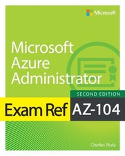 Exam Ref AZ-104 Microsoft Azure Administrator, Paperback by Pluta, Charles, L...