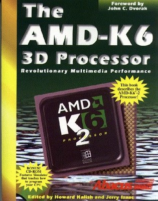THE AMD-K6 3D PROCESSOR By Howard Kalish