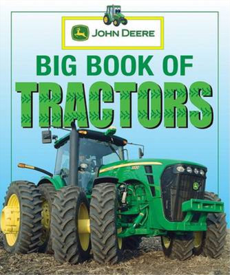 John Deere: Big Book of Tractors, DK Publishing & Alexander, Heather & DK, Used;