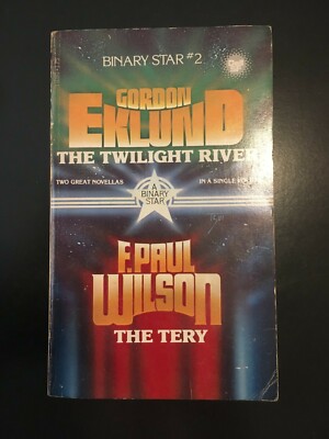 Binary Star #2: The Twilight River by Gordon Eklund & The Tery by F. Paul Wilson