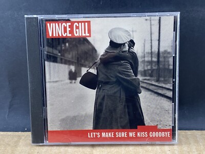 Vince Gill, Let s Make Sure We Kiss Goodbye CD, MULTIPLE CD'S SHIP FREE!