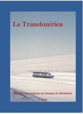 livre « Le Translozerien » Ligne de chemin de fer  Mende - La Bastide - Train
