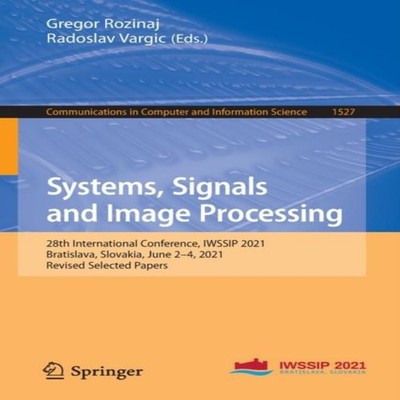 Systems Signals and Image Processing 28th International Conferenc
