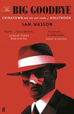The Big Goodbye by Sam Wasson PAPERBACK 9780571370269