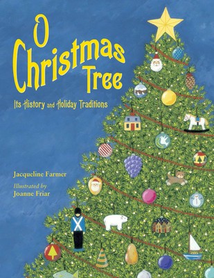 O Christmas Tree | Its History and Holiday Traditions | Jacqueline Farmer | Buch