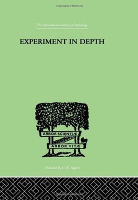 Experiment In Depth: A STUDY OF THE WORK OF JUNG, ELIOT AND TOYNBEE Martin  P W,