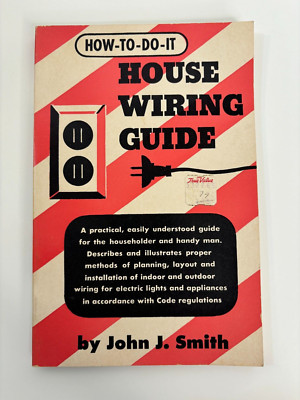 House Wiring Guide -- How To Do It Series -- by John Smith -- 1965 Paperback