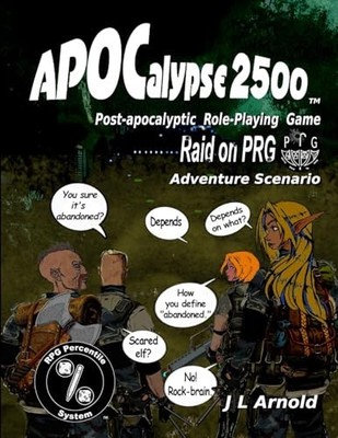 APOCalypse 2500 Raid on PRG: Adventure Scenario By J L Arnold - New Copy - 97...