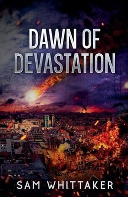 Dawn of Devastation by Sam Whittaker Paperback Book