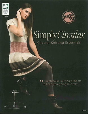Simply Circular Knitting Essentials Skill Building Techniques Made Easy BOOK