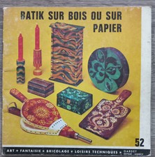 LIVRE BATIK SUR BOIS OU SUR PAPIER GARDET EDITEUR LOISIRS TECHNIQUES ART