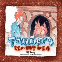 Tanner's Red-Hot Idea Rj Tracy Taschenbuch Kartoniert / Broschiert Englisch 2011