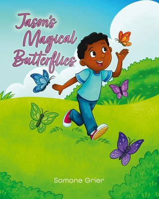 Jason's Magical Butterflies | Somone Grier | Buch | Englisch | 2025