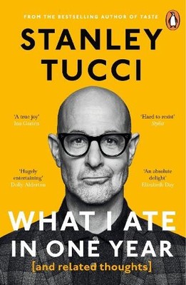 Stanley Tucci What I Ate in One Year (Taschenbuch)