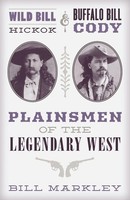 Bill Markley | Wild Bill Hickok And Buffalo Bill Cody | Taschenbuch | Englisch