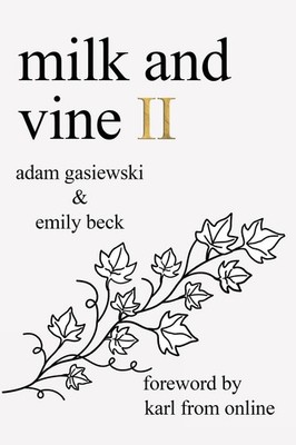 Milk and Vine II - Gasiewski, Adam|Beck, Emily|Online, Karl From - Good - Se...