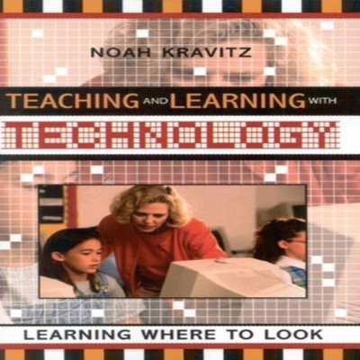 Teaching and Learning with Technology Learning Where to Look Noah