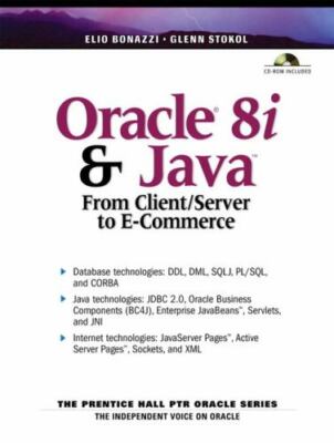 Oracle 8i and Java: From Client Server to E-Commerce, Paperback