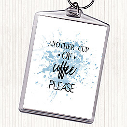 Blau weiß eine weitere Tasse Kaffee inspirierendes Zitat Taschenanhänger Schlüsselanhänger Schlüsselring
