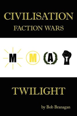 Civilisation | Faction Wars: Twilight | Bob Branagan | Taschenbuch | Englisch