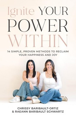 Ignite YOUR Power Within: 14 Simple, Proven Methods to Reclaim Your Happines...