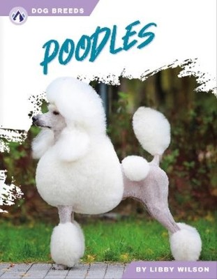 Libby Wilson Poodles (Taschenbuch) Dog Breeds