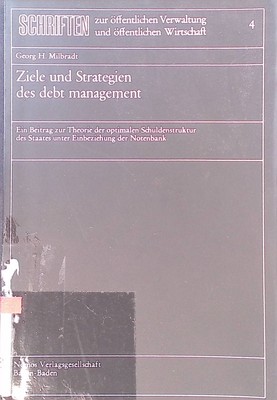 Ziele und Strategien des debt management : ein Beitr. z. Theorie d. opti 2212912