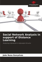 Social Network Analysis In Support Of Distance Learning JoãO Nuno GonçAlves Buch