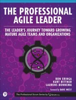 The Professional Agile Leader: The Leader's Journey Toward Growing Mature Agile