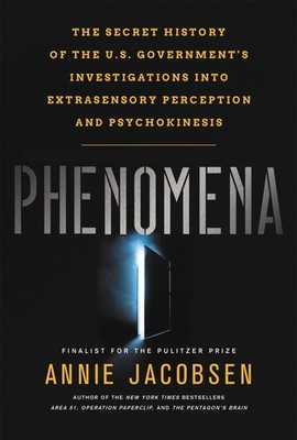 Phenomena: The Secret History of the U.S. Government's Investigations into E...