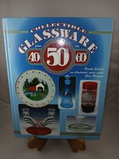 Collectable Glassware From The 40s, 50s, And 60s 4th Edition
