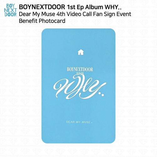 BOYNEXTDOOR WHY.. Dear My Muse 4th Video Call Fan Sign Event Benefit Photocard - Picture 2 of 20