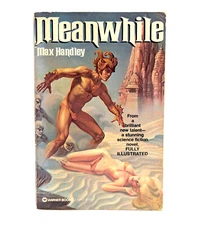 Max Handley MEANWHILE 1st Printing 1979 Sci-Fi Humor Art by Rowena Morrill PB