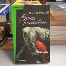 GIOCO PERICOLOSO, Robert Westall, Mondadori 1999