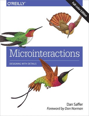 Microinteractions: Full Color Edition | Dan Saffer | Taschenbuch | 152 S. | 2013