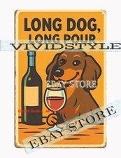 metal tin sign Long Dog Pour Funny plaque bar house plaque interiors