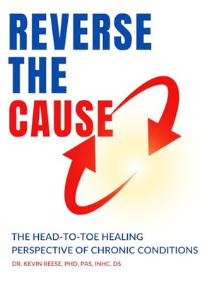 #ad #ad Reverse The Cause: The Head To Toe Healing Perspective of Chronic Conditions... $19.70
