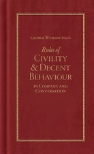 NEW Applewood Books George Washington's Rules of Civility and Decent Behaviour,