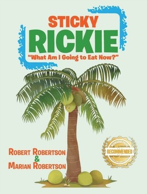 Robertson - Sticky Rickie  What am I going to eat now - New hardbac - X555z