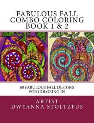 Fabulous Fall Combo Coloring Book 1 & 2: 60 Fabulous Fall Designs For Color...