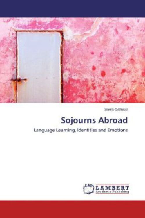Thumbnail - Sojourns Abroad Language Learning, Identities And Emotions Sonia
