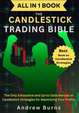 THE CANDLESTICK TRADING BIBLE: ULTIMATE WAY TO CANDLESTICK CHART PA... Andrew Bu