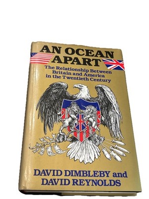 An Ocean Apart by David Dimbleby and David Reynolds 1st/1st HC/DJ 1988