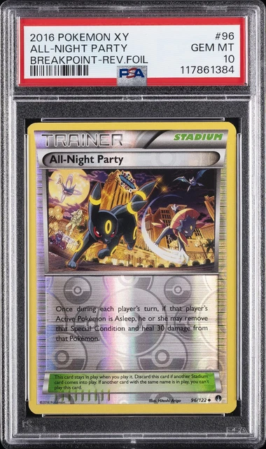 2016 POKEMON XY BREAKPOINT #96 ALL-NIGHT PARTY-REVERSE FOIL PSA 10