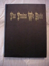 THE TRAINS WE RODE VOL 2 Luxury Passenger Service (1966