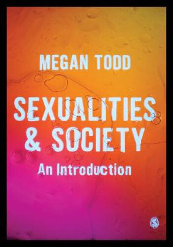 Thumbnail - Sexualities And Society: An Introduction By Todd, Megan
