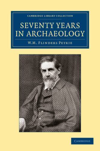 Seventy Years in Archaeology Petrie Paperback Cambridge University Press