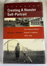 Creating A Hoosier Self-Portrait : The Federal Writers' Project In Indiana,