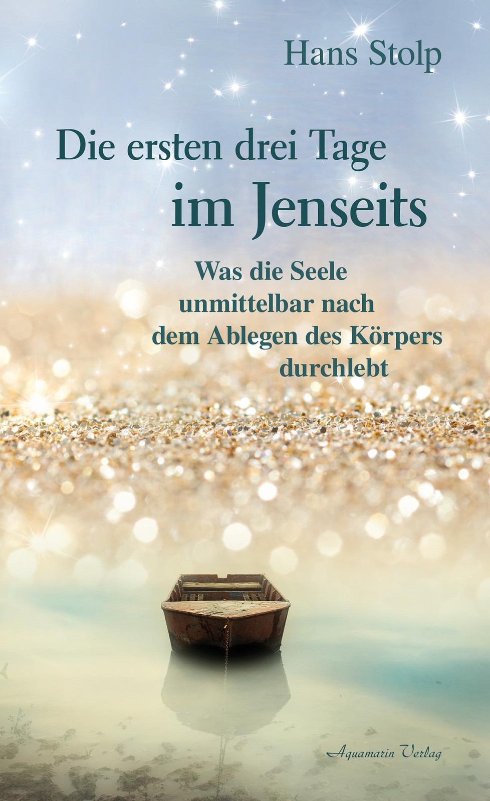 Die ersten Drei Tage im Jenseits Hans Stolp - Bild 3