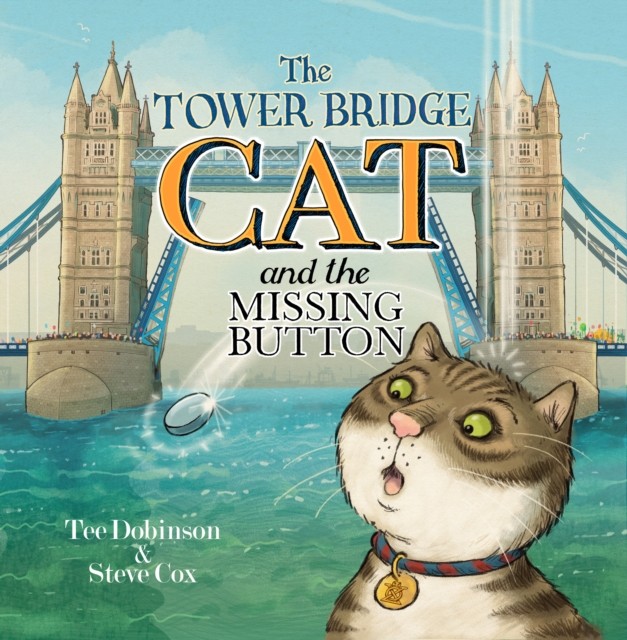 The Tower Bridge Cat and the Missing Button by Tee Dobinson PAPERBACK - Image 3